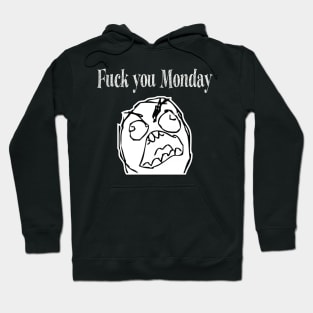 fuck you monday t-shirt Hoodie